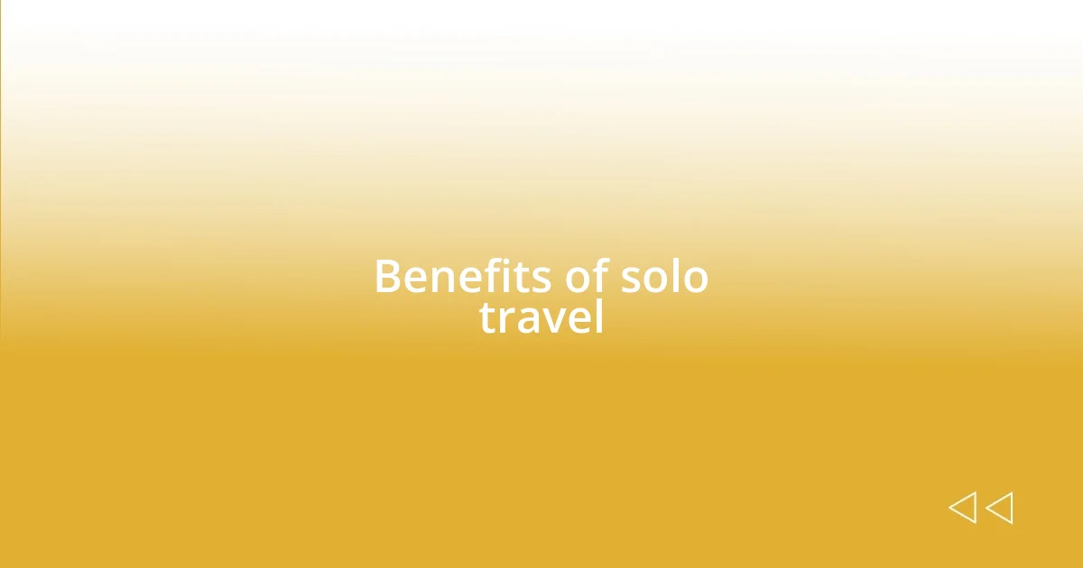 Benefits of solo travel