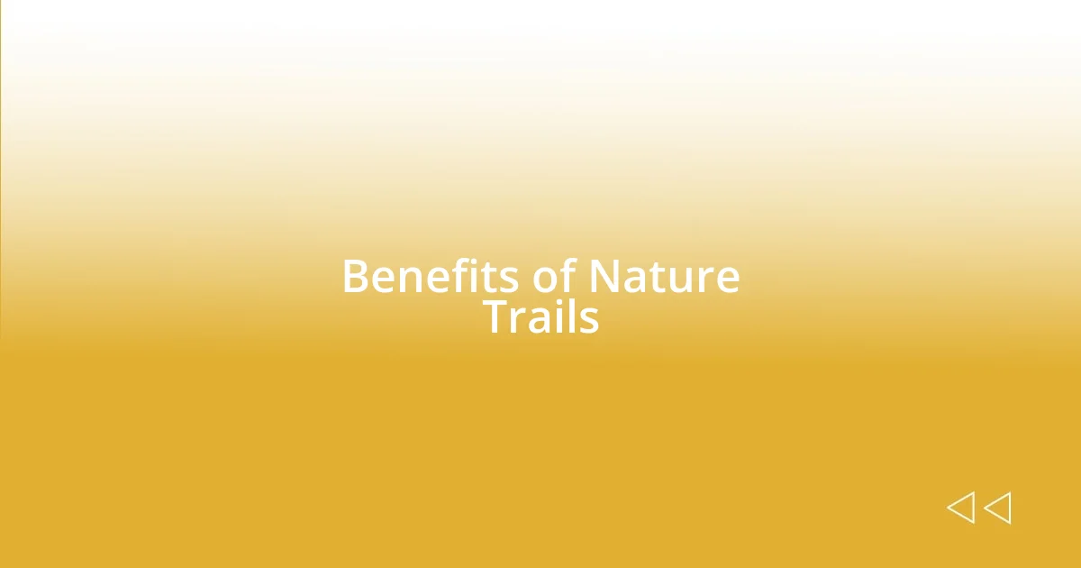 Benefits of Nature Trails