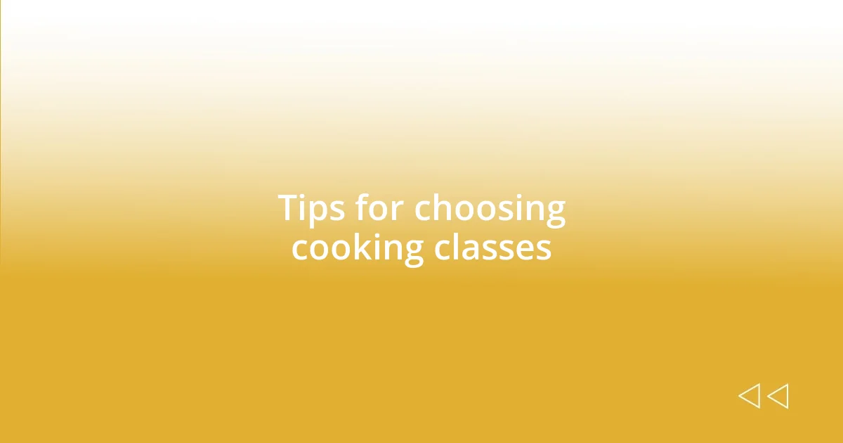 Tips for choosing cooking classes