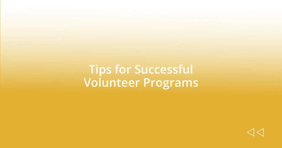 Tips for Successful Volunteer Programs