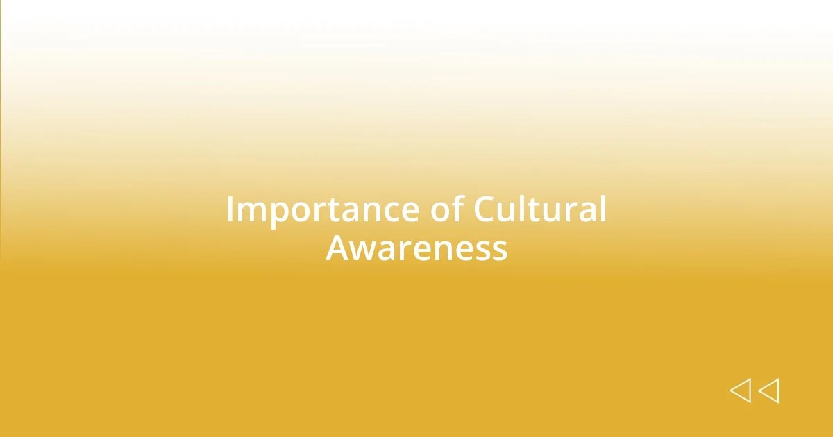 Importance of Cultural Awareness