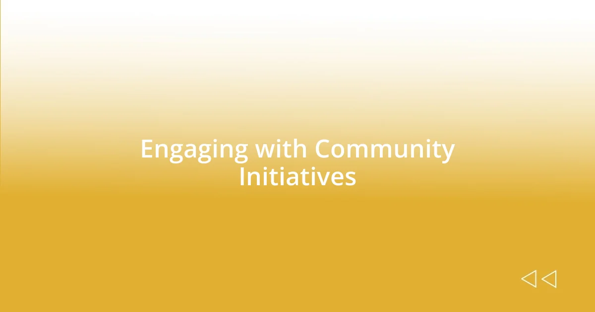 Engaging with Community Initiatives